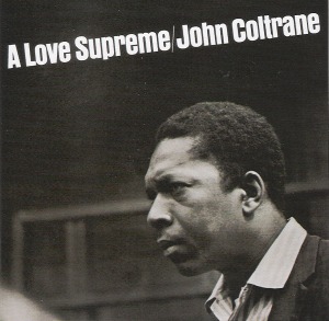 A love supreme – 1965   John Coltrane
